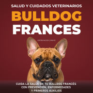 Salud y Cuidados Veterinarios Bulldog Frances