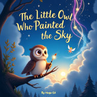 The Little Owl Who Painted the Sky