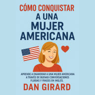 Cómo conquistar a una Mujer Americana