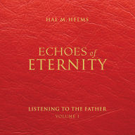 Echoes of Eternity: Listening to the Father