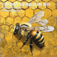 The Bee's Big Day at the Hive