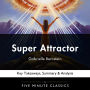 Super Attractor by Gabrielle Bernstein: Key Takeaways, Summary & Analysis
