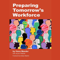 Preparing Tomorrow's Workforce: How to help every young person navigate their personal career path