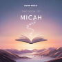 The Book of Micah - ASMR: The Sacred Scripture in a Soothing Voice - For Sleep and Meditation