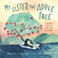 My Sister the Apple Tree: A Refugee Story of Hope and Resilience