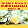 DHAN GURU NANAK DEV JI: the founder of Sikhism