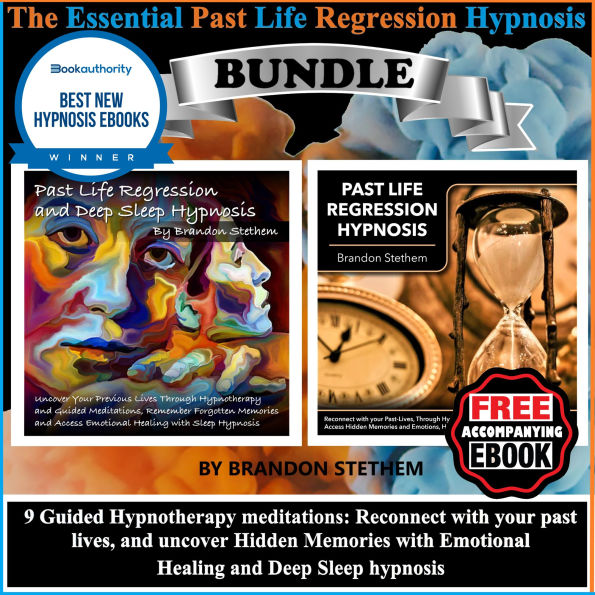 The Essential Past Life Regression Hypnosis Bundle: 9 Guided Hypnotherapy Meditations: Reconnect with your Past Lives, and Uncover Hidden Memories with Emotional Healing and Deep Sleep Hypnosis
