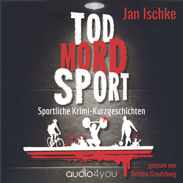 Tod Mord Sport: Sportliche Krimi-Kurzgeschichten
