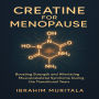 Creatine for Menopause: Boosting Strength and Easing Musculoskeletal Syndrome During the Transitional Years