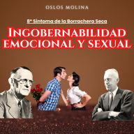 9º Síntoma: Ingobernabilidad Emocional y Sexual: Temas espirituales