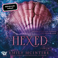 Hexed: Die Dark-Romance Booktok-Sensation endlich auf Deutsch!