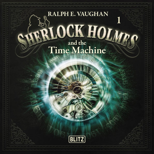 New Cases of Sherlock Holmes - Episode 1: Sherlock Holmes and the Time Machine