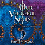 Our Vengeful Souls