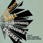 The Lightning of Possible Storms