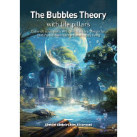 The Bubbles Theory with life pillars: Break it down. Build yourself up. One bubble at a time.
