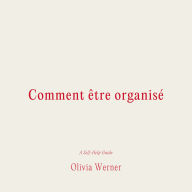 Comment e¿tre organise'