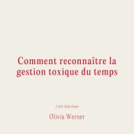 Comment reconnai¿tre la gestion toxique du temps