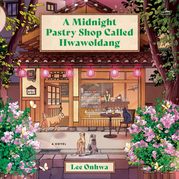 A Midnight Pastry Shop Called Hwawoldang: A Novel