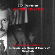 J.D. Ponce on Albert Einstein: An Academic Analysis of The Special and General Theory of Relativity