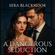 A Dangerous Seduction