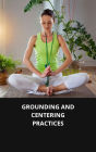 GROUNDING AND CENTERING PRACTICES