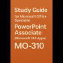 Study Guide for Microsoft Office Specialist: PowerPoint Associate (Microsoft 365 Apps) MO-310