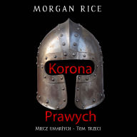 Korona prawych (Miecz umar¿ych - Tom trzeci): Cyfrowa narracja przy u¿yciu syntezowanego g¿osu