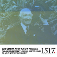 Lord Denning at 100 Years of Age: English Parliamentary Sovereignty V American Constitutionalism (Abridged)