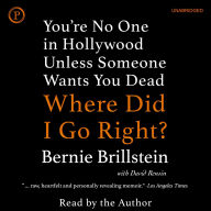 Where Did I Go Right?: You're No One in Hollywood Unless Someone Wants You Dead