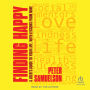 Finding Happy: A User's Guide to Your Life, with Lessons from Mine