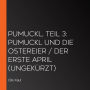 Pumuckl, Teil 3: Pumuckl und die Ostereier / Der erste April (Ungekürzt)
