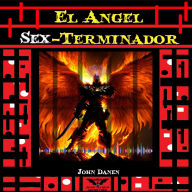 El Angel Sex-Terminador