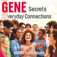 GENE Secrets for Everyday Connections: Elevate your relationships using GENE Secrets! Access captivating audio lessons designed for impactful connections.