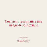 Comment reconnai¿tre une image de soi toxique