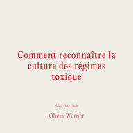 Comment reconnai¿tre la culture des re'gimes toxique