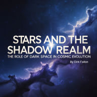 Stars and the Shadow Realm: The Role of Dark Space in Cosmic Evolution