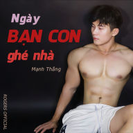 Ngày B¿n Con Ghé Nhà