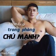 Tôi th¿y gì trong phòng chú M¿nh?