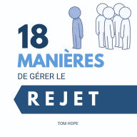 18 Manières De Gérer Le Rejet