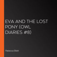 Eva and the Lost Pony (Owl Diaries #8)