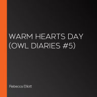Warm Hearts Day (Owl Diaries #5)