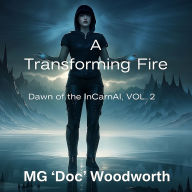 A Transforming Fire