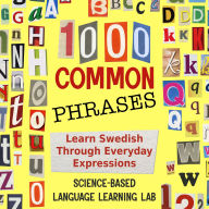 1000 Common Phrases: Learn Swedish Through Everyday Expressions