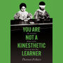 You Are Not a Kinesthetic Learner: The Troubled History of the Learning Style Idea