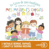 Le Livre de mes émotions - Mes meilleurs copains: Album jeunesse - Dès 3 ans