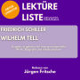 Friedrich Schiller: Wilhelm Tell. Ungekürzt gelesen mit Interpretationshilfe: Abitur Literatur: Werk, Biografie und Inhaltsanalyse
