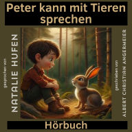 Peter kann mit Tieren sprechen: Kindermärchen