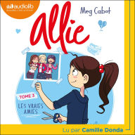 Le Carnet d'Allie - Tome 3 - Les Vraies amies