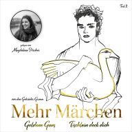 Mehr Märchen 2: Die Goldene Gans, Tischlein Deck Dich