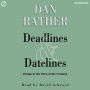 Deadlines and Datelines: Essays at the Turn of the Century (Abridged)